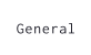 General